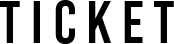 TICKET
