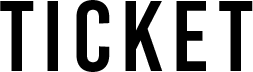 TICKET